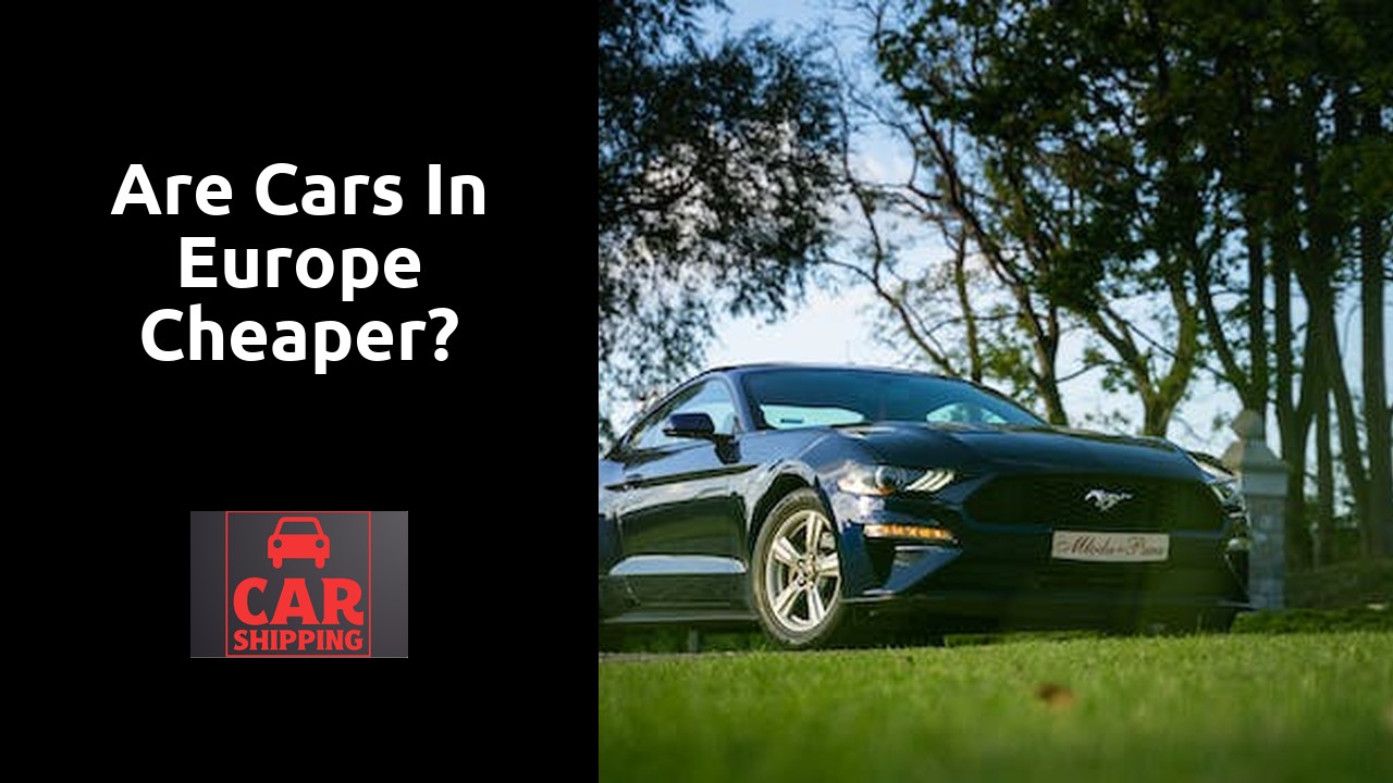 Are cars in Europe cheaper?