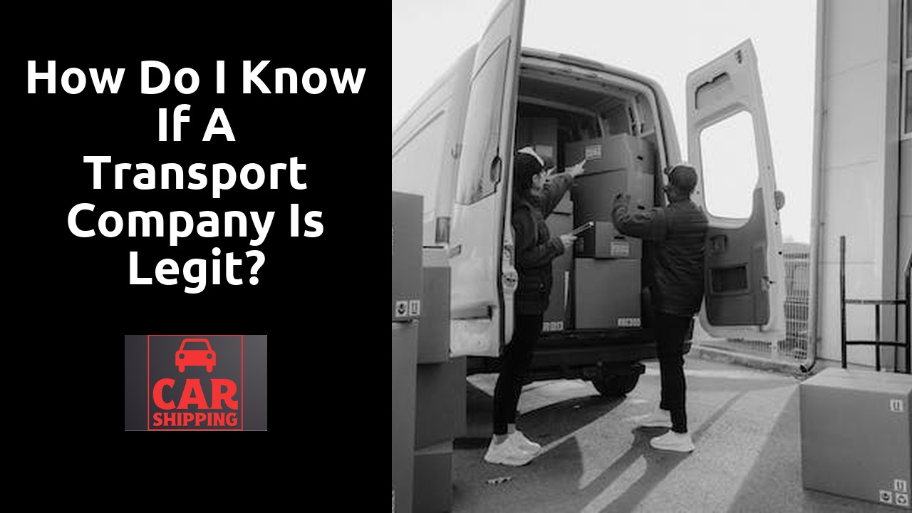 How do I know if a transport company is legit?