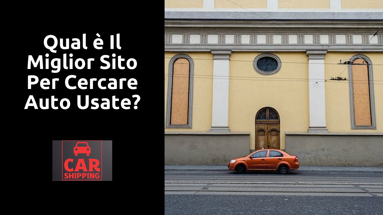 Qual è il miglior sito per cercare auto usate?