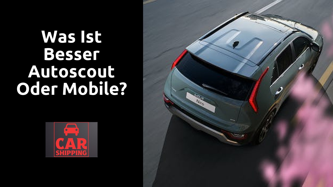 Was ist besser autoscout oder mobile?