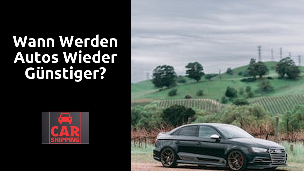 Wann werden Autos wieder günstiger?