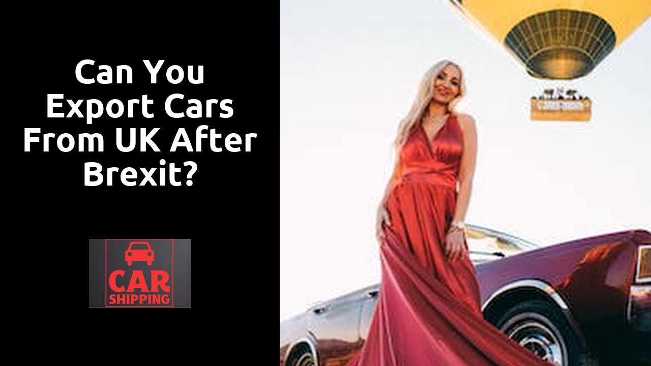 Can you export cars from UK after Brexit?