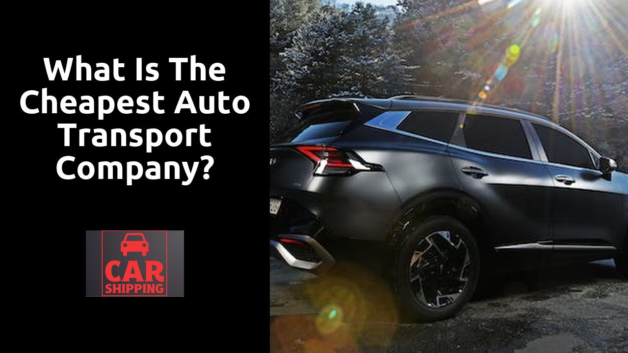 What is the cheapest auto transport company?